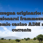 Rassegna originario: che posizionarsi frammezzo a i premio casino ADM nel corrente