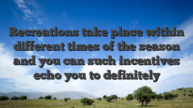 Recreations take place within different times of the season and you can such incentives echo you to definitely
