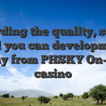 Regarding the quality, service and you can development away from PHSKY On-line casino