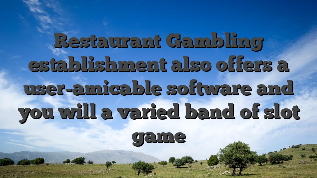 Restaurant Gambling establishment also offers a user-amicable software and you will a varied band of slot game