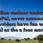 S online casinos undertake PayPal, never assume all providers have fun with PayPal as the a fees merchant