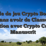 Salle de jeu Crypto Bonus Sans avoir de Classe : Solution avec Crypto Casino Manuscrit