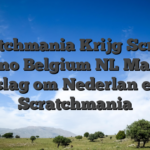 Scratchmania Krijg Scratch Casino Belgium NL Maniak toeslag om Nederlan erbij Scratchmania