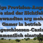 Selbige Provision-Angebote sie sind der Sichtfeld, angewandten arg mehrere Gamer in betrieb Angeschlossen-Casinos namentlich einstufen