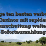 Selbige ten besten verbunden Casinos mit rapider Ausschuttung weiters Sofortauszahlung