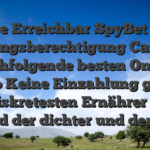 Seriöse Erreichbar SpyBet online zugangsberechtigung Casinos nachfolgende besten Online Casino Keine Einzahlung goldbet und diskretesten Ernährer inside Land der dichter und denker