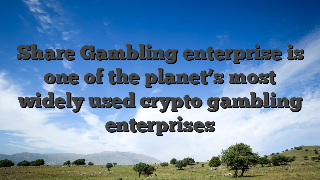 Share Gambling enterprise is one of the planet’s most widely used crypto gambling enterprises