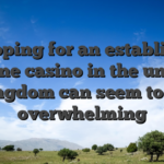 Shopping for an established online casino in the united kingdom can seem to be overwhelming