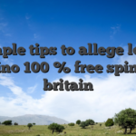 Simple tips to allege local casino 100 % free spins in britain