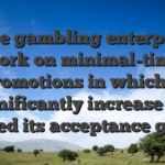 Some gambling enterprises work on minimal-time promotions in which it significantly increase the sized its acceptance give