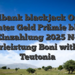 Spielbank blackjack Online echtes Geld Prämie bloß Einzahlung 2025 No Vorleistung Boni within Teutonia