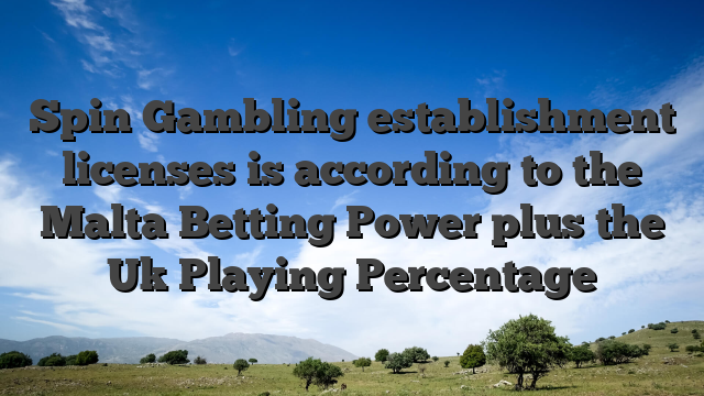 Spin Gambling establishment licenses is according to the Malta Betting Power plus the Uk Playing Percentage