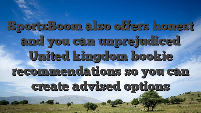 SportsBoom also offers honest and you can unprejudiced United kingdom bookie recommendations so you can create advised options
