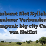 Starburst Slot Syllabus Kostenloser Verbunden Slot steampunk big city Casino von NetEnt