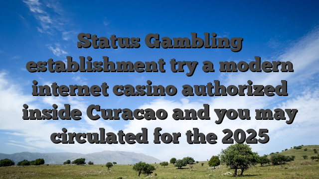 Status Gambling establishment try a modern internet casino authorized inside Curacao and you may circulated for the 2025