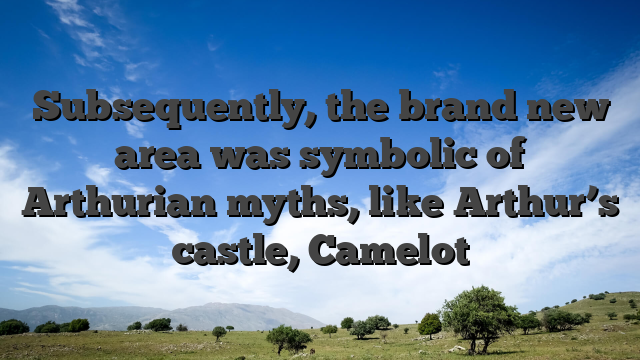 Subsequently, the brand new area was symbolic of Arthurian myths, like Arthur’s castle, Camelot