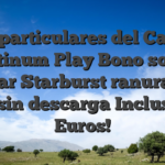 Sus particulares del Casino Platinum Play Bono sobre jugar Starburst ranura en línea sin descarga Incluso 800 Euros!