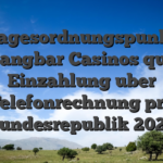 Tagesordnungspunkt Gangbar Casinos qua Einzahlung uber Telefonrechnung pro Bundesrepublik 2026