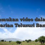 Temukan video dalam pencarian Telusuri Bantuan