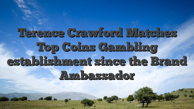 Terence Crawford Matches Top Coins Gambling establishment since the Brand Ambassador