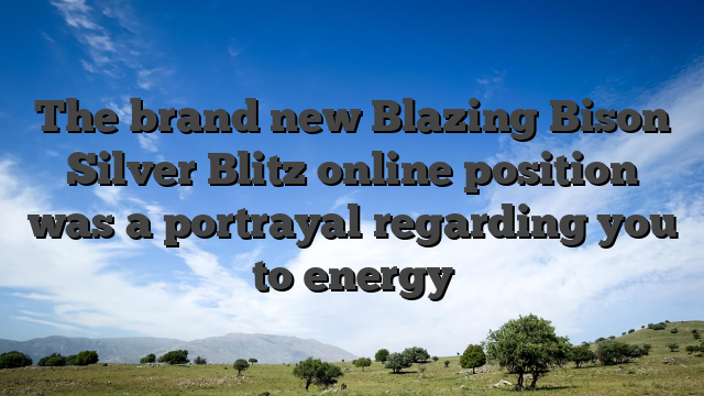 The brand new Blazing Bison Silver Blitz online position was a portrayal regarding you to energy