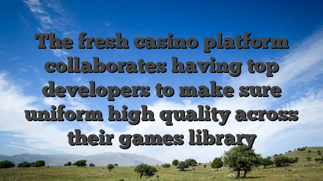 The fresh casino platform collaborates having top developers to make sure uniform high quality across their games library