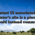 The latest UI associated with operator’s site is a piece we should instead commend