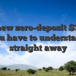 The new zero-deposit $15: all you have to understand straight away