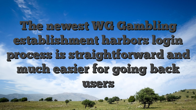 The newest WG Gambling establishment harbors login process is straightforward and much easier for going back users