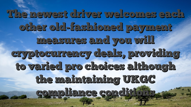 The newest driver welcomes each other old-fashioned payment measures and you will cryptocurrency deals, providing to varied pro choices although the maintaining UKGC compliance conditions
