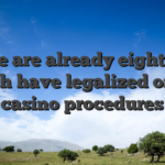 There are already eight says which have legalized online casino procedures