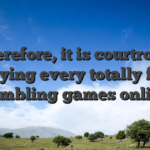 Therefore, it is courtroom playing every totally free gambling games online