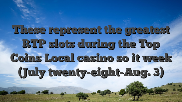 These represent the greatest RTP slots during the Top Coins Local casino so it week (July twenty-eight-Aug. 3)