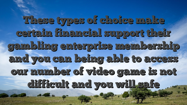 These types of choice make certain financial support their gambling enterprise membership and you can being able to access our number of video game is not difficult and you will safe