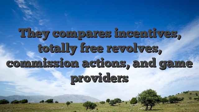 They compares incentives, totally free revolves, commission actions, and game providers