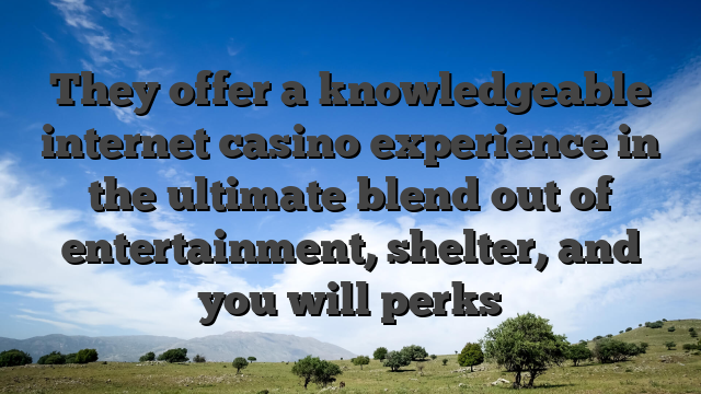 They offer a knowledgeable internet casino experience in the ultimate blend out of entertainment, shelter, and you will perks