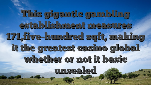 This gigantic gambling establishment measures 171,five-hundred sqft, making it the greatest casino global whether or not it basic unsealed