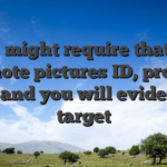 This might require that you promote pictures ID, proof of years and you will evidence of target