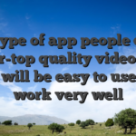 This type of app people create higher-top quality video game that will be easy to use and work very well
