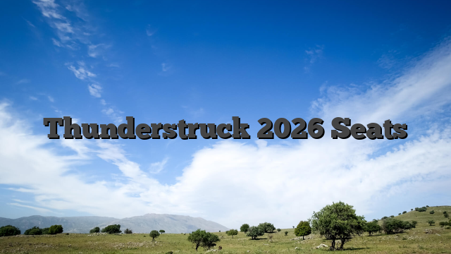 Thunderstruck 2026 Seats