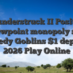 Thunderstruck II Position Viewpoint monopoly slot Greedy Goblins $1 deposit 2026 Play Online