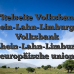 Titelseite Volksbank Rhein-Lahn-Limburg eu Volksbank Rhein-Lahn-Limburg europäische union