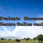 Title Evaluate � Necessary for all Secure Online casinos