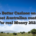 Top Better Casinos on the internet Australian continent For real Money 2025