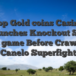 Top Gold coins Casino Launches Knockout Slot Video game Before Crawford v Canelo Superfight
