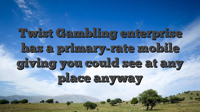 Twist Gambling enterprise has a primary-rate mobile giving you could see at any place anyway