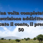 Una volta completata l’iscrizione addirittura verificato il conto, il premio di 50�