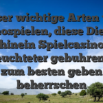 Unser wichtige Arten von Casinospielen, diese Die leser hinein Spielcasino Erleuchteter gebuhrenfrei zum besten geben beherrschen