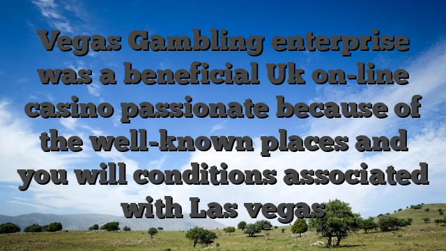 Vegas Gambling enterprise was a beneficial Uk on-line casino passionate because of the well-known places and you will conditions associated with Las vegas