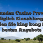 Verbunden Casino Provision abzüglich Einzahlung Die Spielen Sie king kong Slots besten Angebote